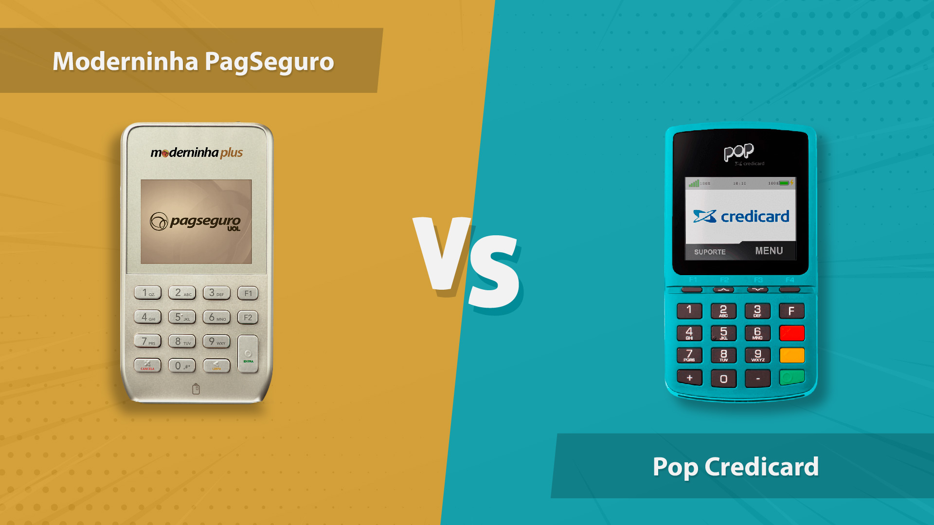 moderninha pagseguro ou pop credicard